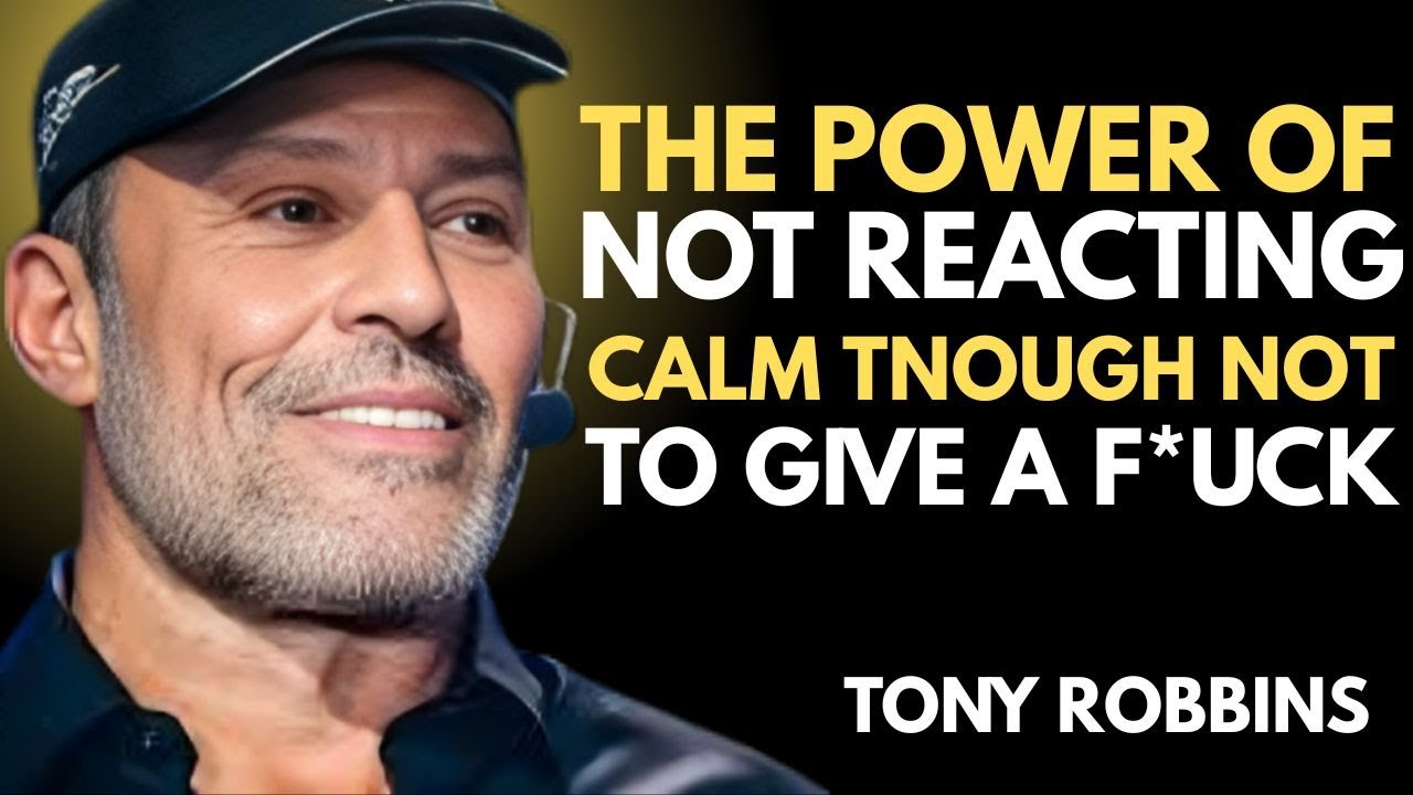 The Power of Not Reacting  How to Control Your Emotions (Tony Robbins Motivation) TONY ROBBINS TRACK