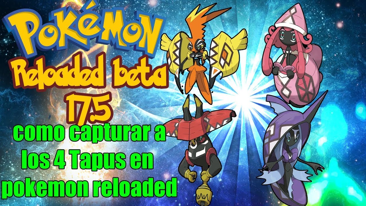 Como Capturar a los 4 Tapus en Pokemon Reloaded Beta 17.5
