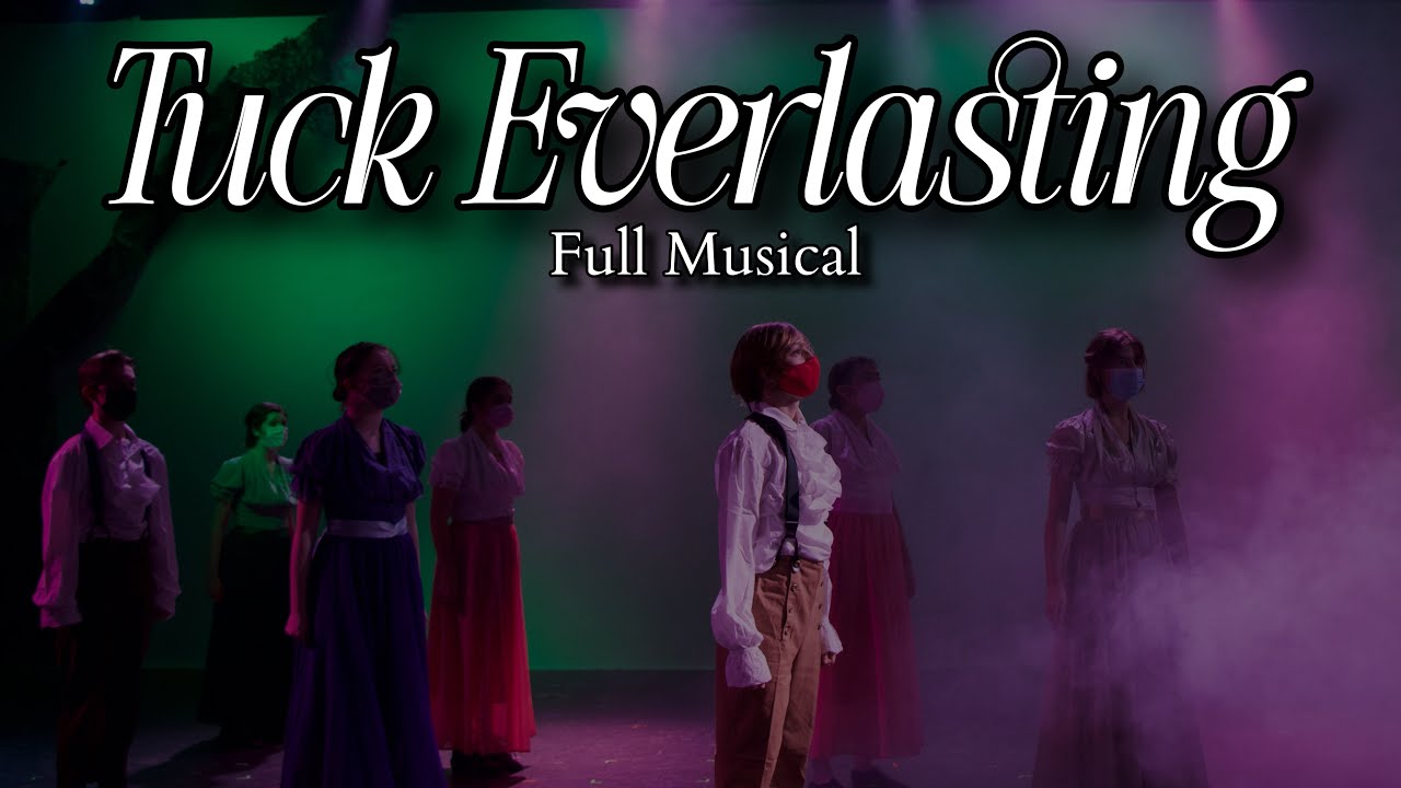 Tuck Everlasting | Full Musical
