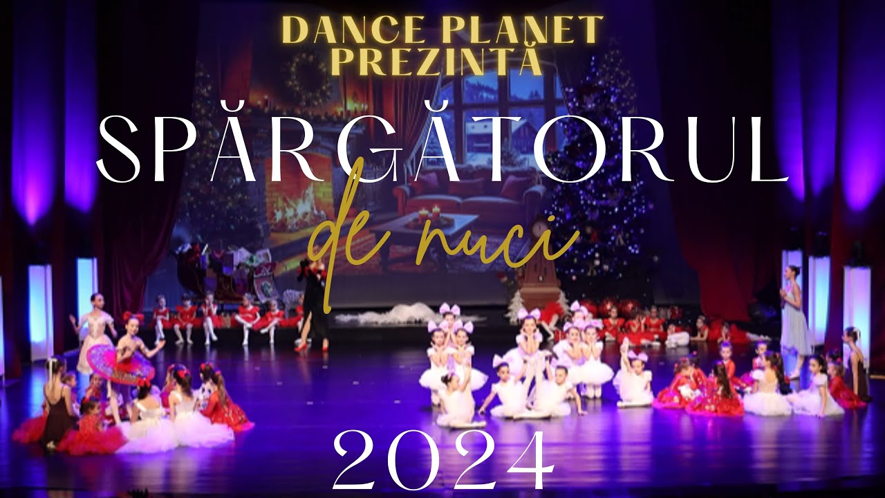 Spargatorul de Nuci 2024 - spectacolul scolii de dans Dance Planet