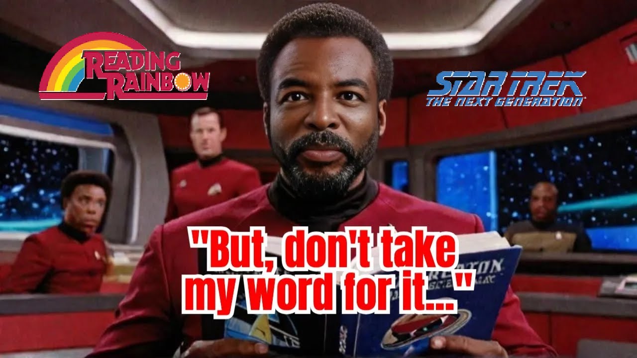 Star Trek and Reading Rainbow Crossover