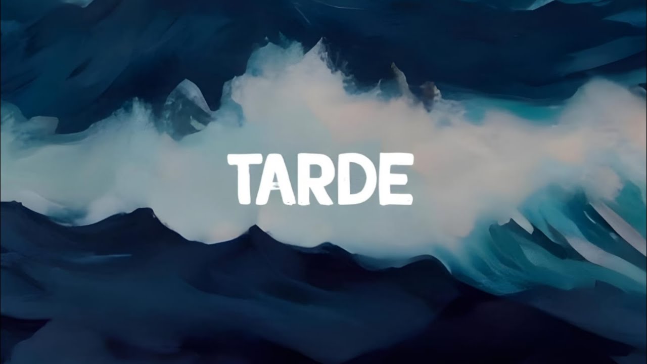 Tarde (Video Lyrics)