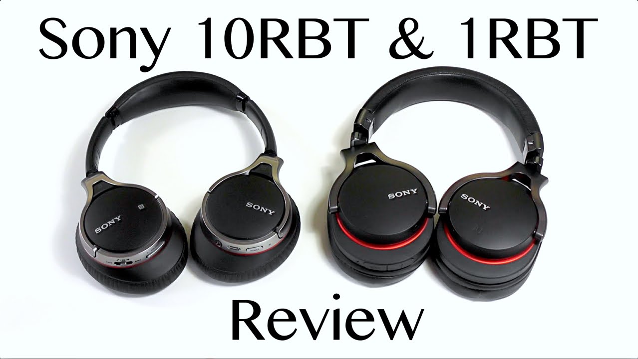 Sony 10RBT & 1RBT Review - 2 of Sony´s finest!