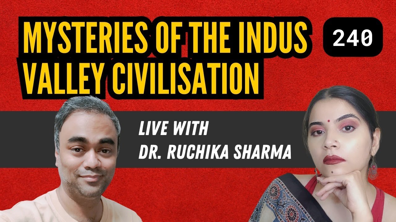 Digging into Indus Valley Civilisation with Dr. Ruchika Sharma of @drruchikasharmaofficial