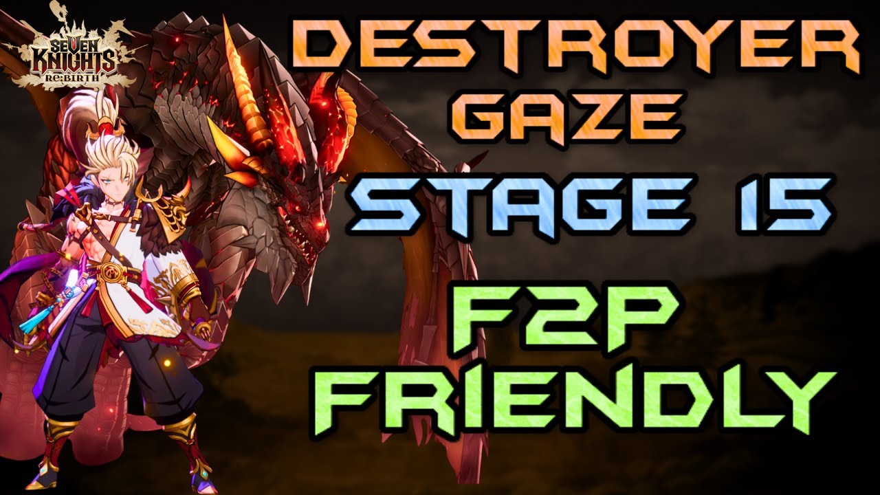 Stage 15 Destroyer Gaze F2P Friendly Guide | Seven Knights Re:Birth