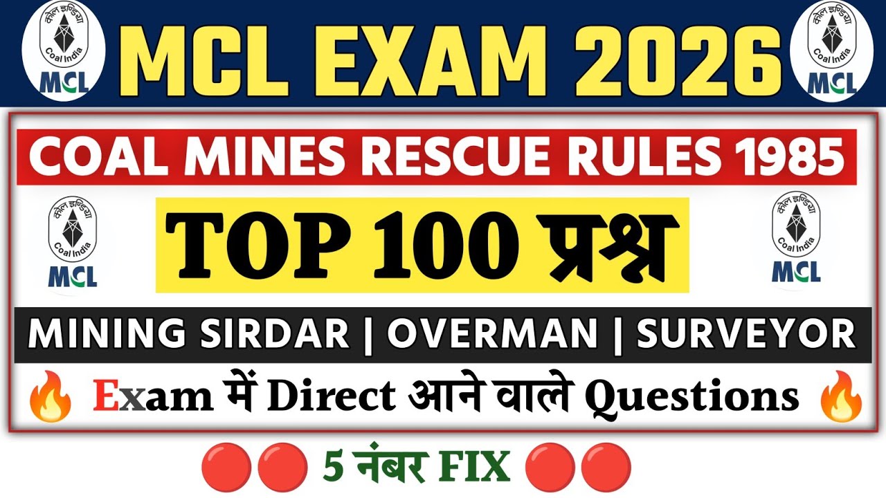 MCL EXAM 2026 🔥 Coal Mines Rescue Rules 1985 TOP 100 Questions | Mining Sirdar~Overman~Surveyor Exam