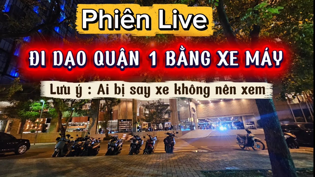 TRỰC TIẾP DẠO PHỐ SAI GÒN BẰNG XE MÁY (22h 15-01-2026)