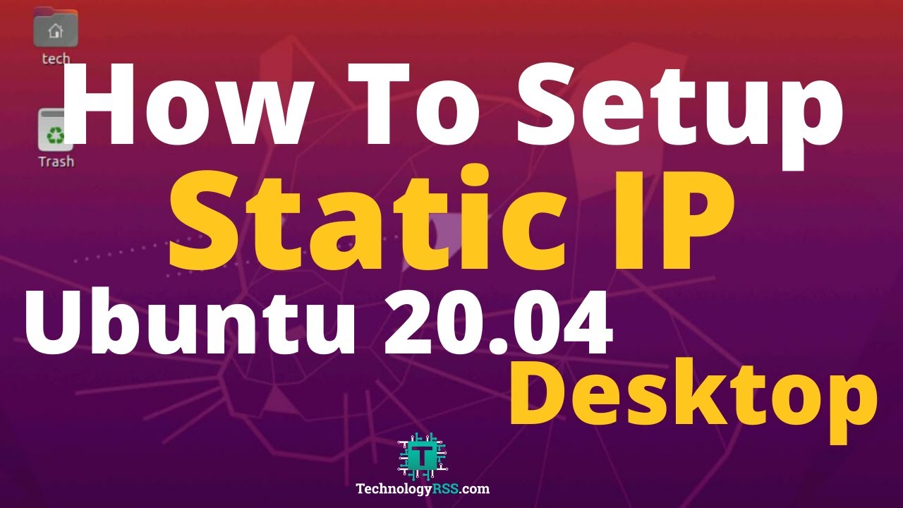 How To Setup Static IP Address On Ubuntu 20.04 Desktop