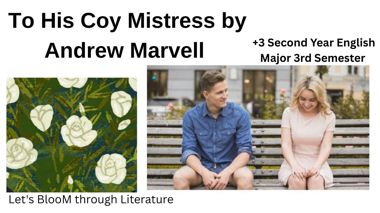 Summary and analysis of To His Coy Mistress by Andrew Marvell