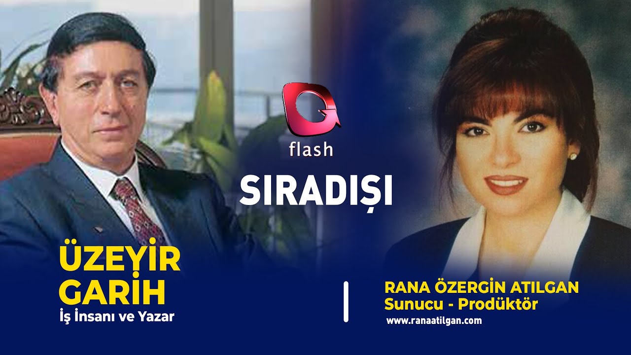 SIRADIŞI PROGRAMI | FLASH TV | RANA ÖZERGİN ATILGAN |  ÜZEYİR GARİH