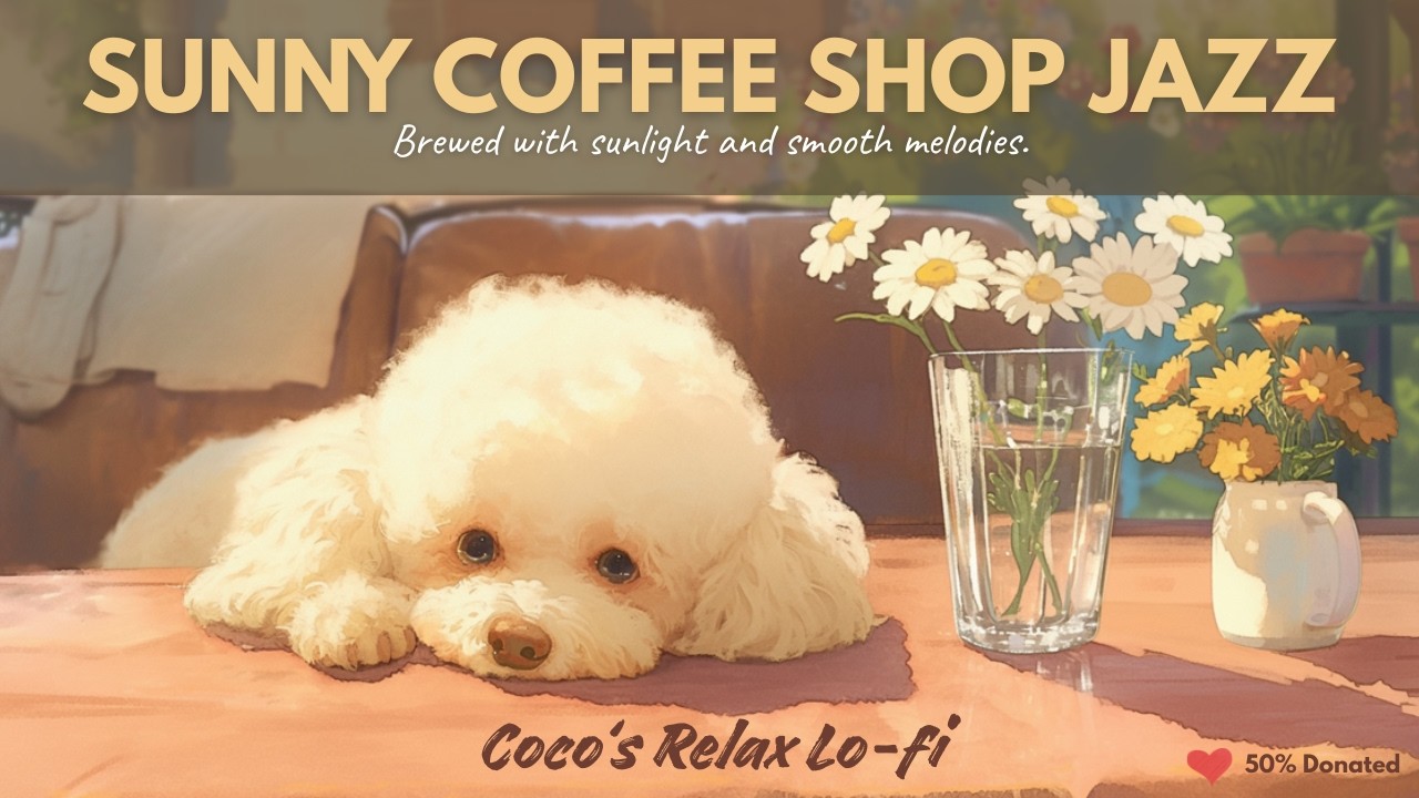 Sunny Coffee Shop ☕ Smooth Jazz & Cafe Noise [Vol. 84]