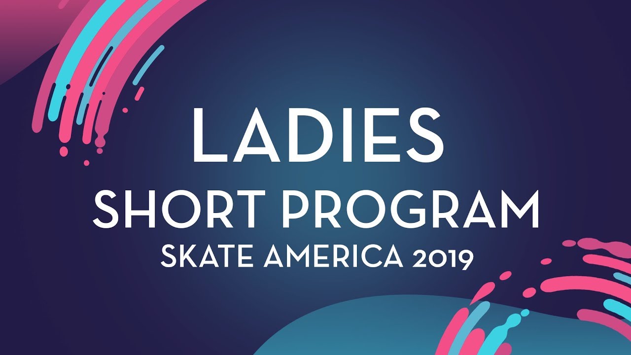 Ladies Short Program | Skate America 2019 | #GPFigure