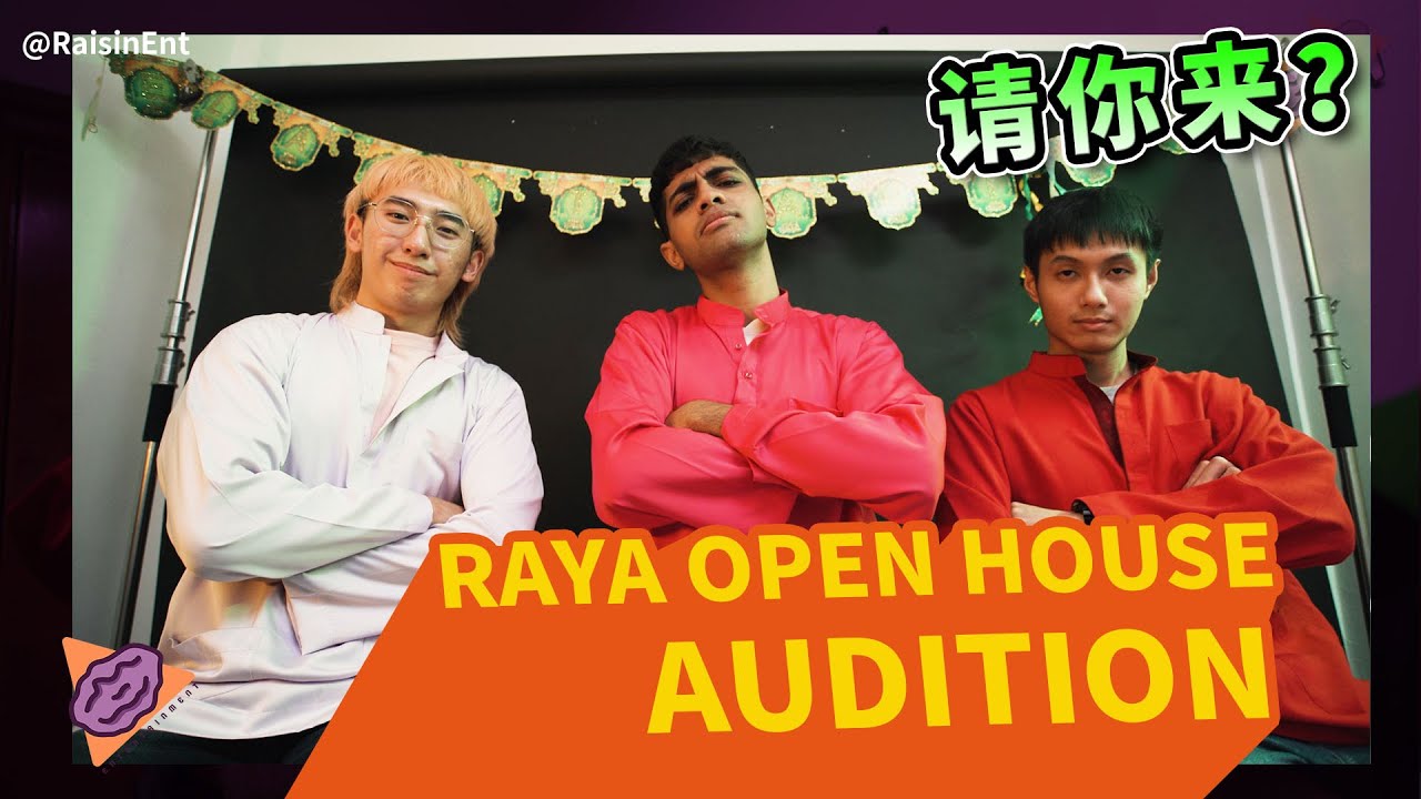 Raisin Raya Open House Audition 开斋节开放日面试