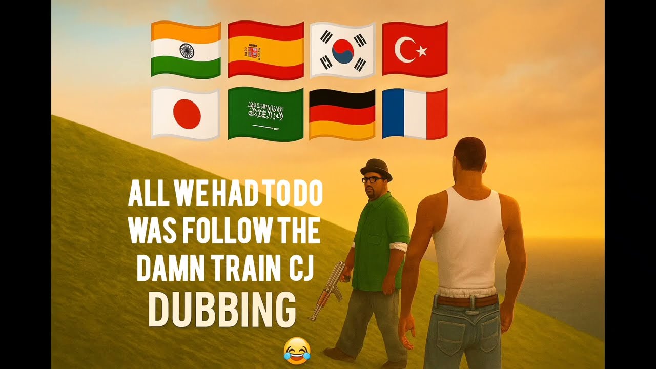 DUBBING BiG Smoke's 'All We Had To Do Was Follow The Damn Train CJ' to multiple languages😂 #GtaSA