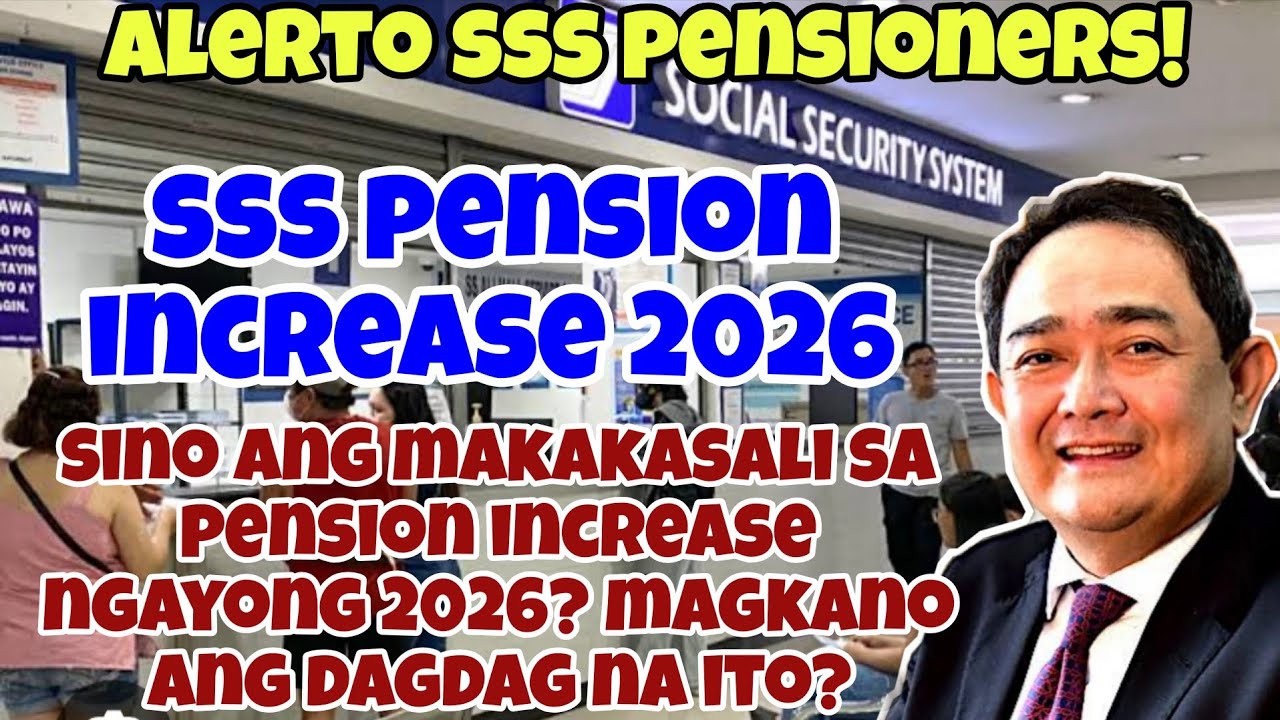 ✅️SSS PENSION INCREASE NGAYONG 2026! SINO ANG KASAMA DITO? MAGKANO ANG DAGDAG? LATEST UPDATE!