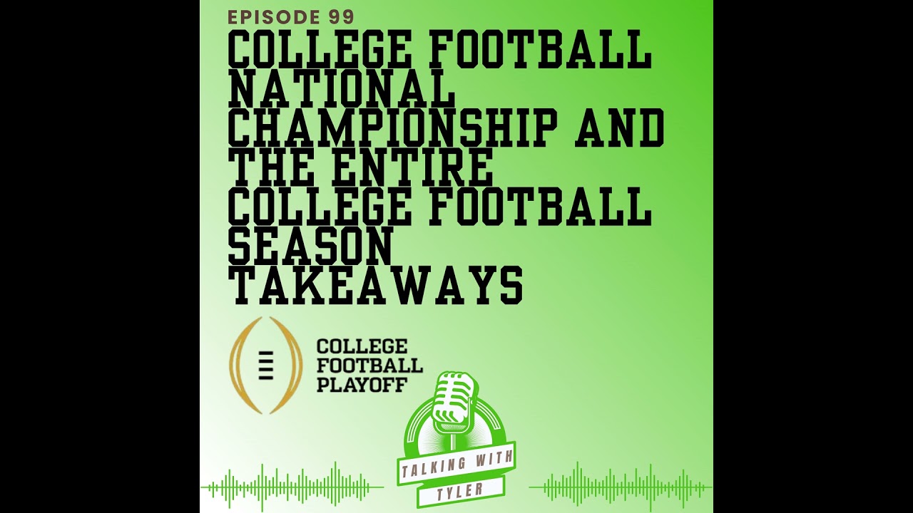 College Football National Championship and the entire College Football season takeaways