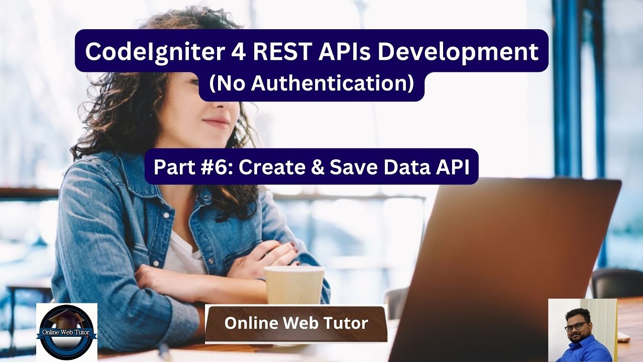 CodeIgniter 4 REST APIs Development in Hindi | APIs with No Authentication | Create & Save Data API