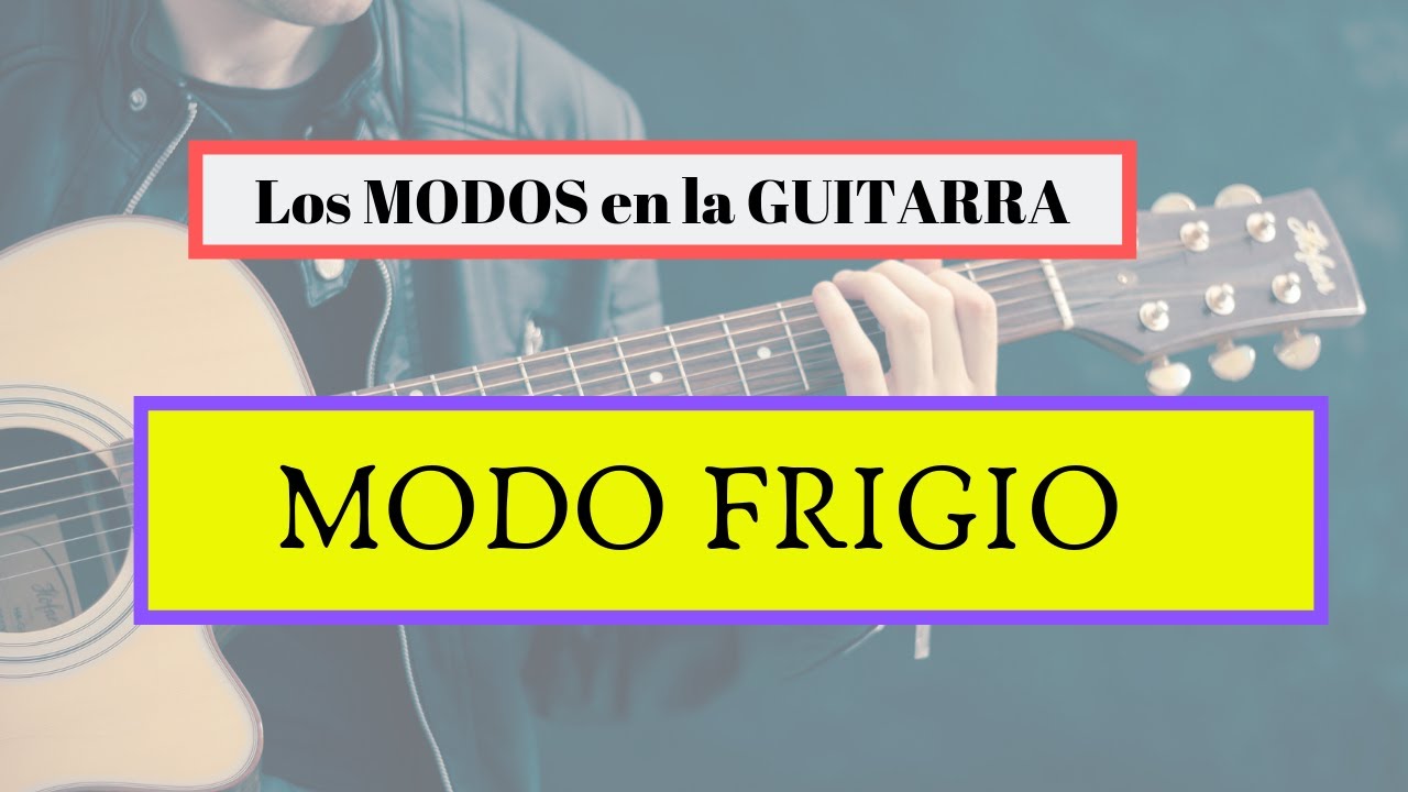 🔥  Aprende a Tocar el MODO FRIGIO | ESCALAS en la GUITARRA