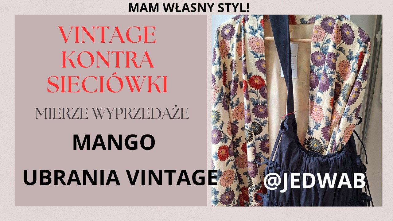 KUPIŁAM TO NA WYPRZEDAŻY Mango … a potem trafiłam do VINTAGE RAJU