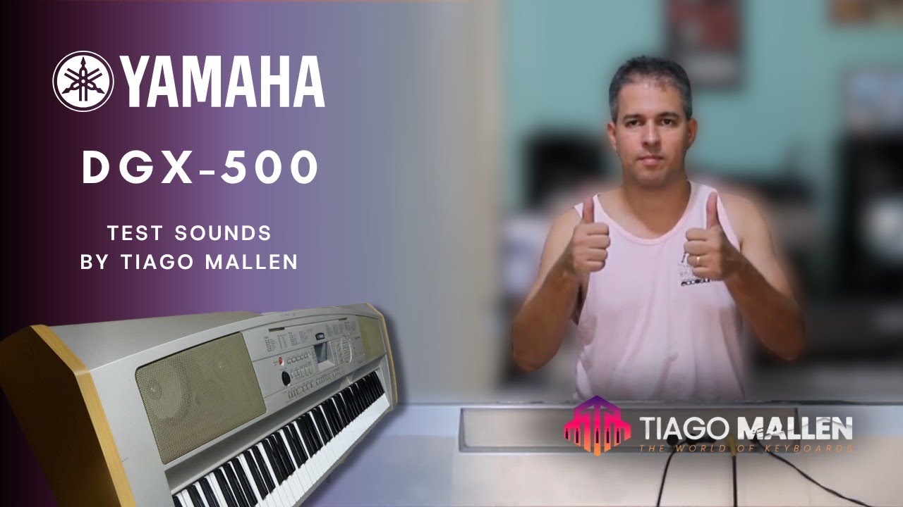 Yamaha DGX-500 (TEST SOUNDS) by Tiago Mallen - Factory Sounds 