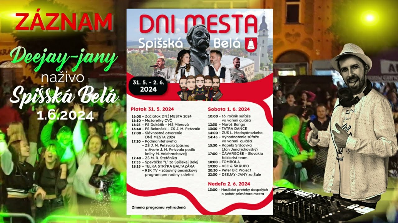 Deejay-jany @ Spišská Belá, dni mesta 1.6.2024 ( záznam )
