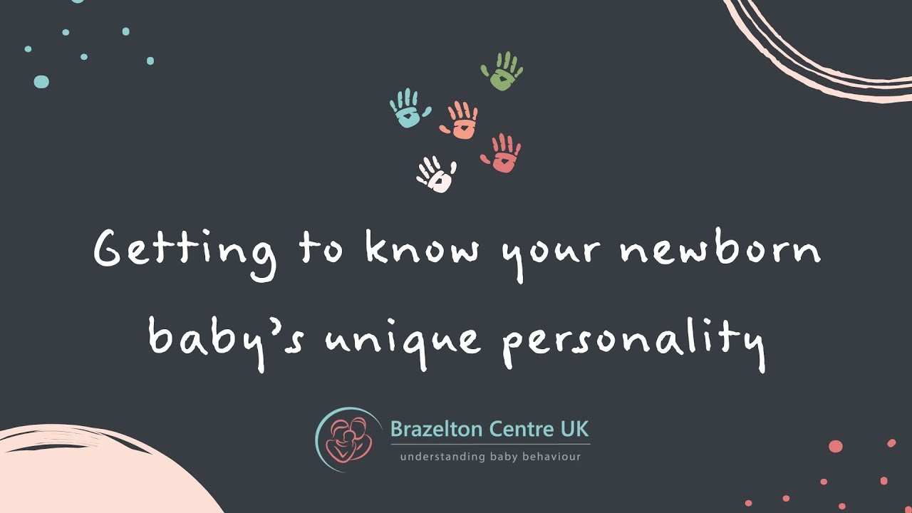 Getting to know your newborn baby's unique personality