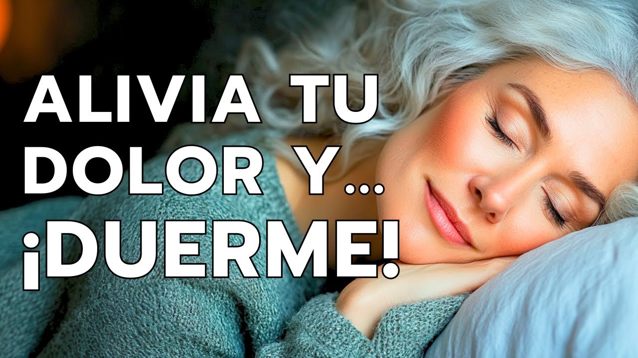 NO MÁS VUELTAS en la CAMA: ALIVIA tu DOLOR y DUERME