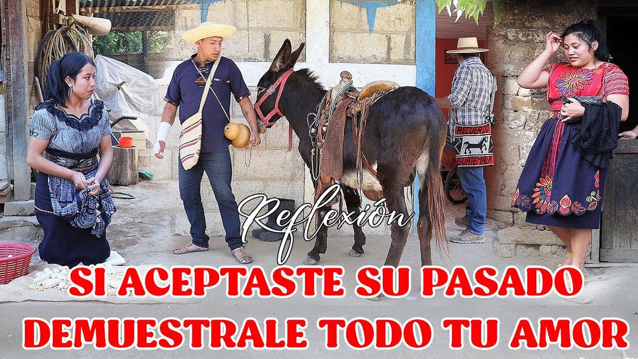 SI ACEPTASTE SU PASADO DEMUESTRALE TODO TU AMOR Reflexión...