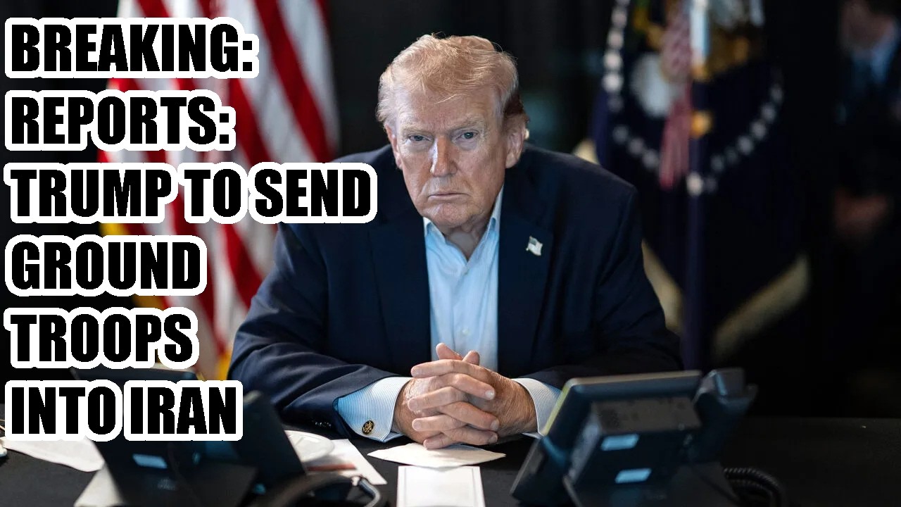 LIVE: BREAKING: Trump To Send GROUND TROOPS Into Iran!