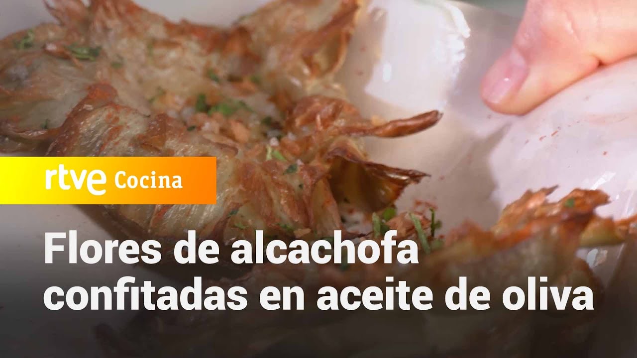 Flores de alcachofa confitadas en aceite de oliva - Ahora o nunca | RTVE Cocina