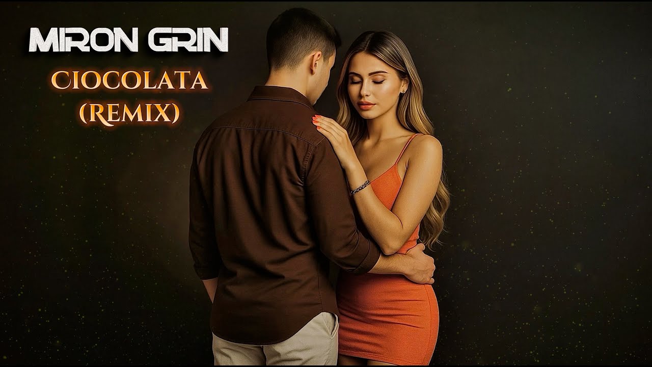 Miron Grin - Ciocolata (Remix)