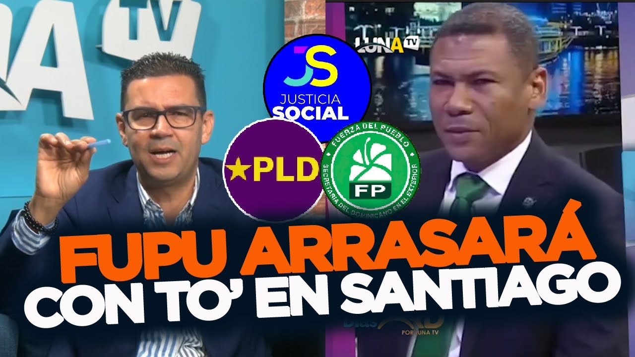 Fuerza del Pueblo arrasará en Santiago con el PLD y Justicia Social