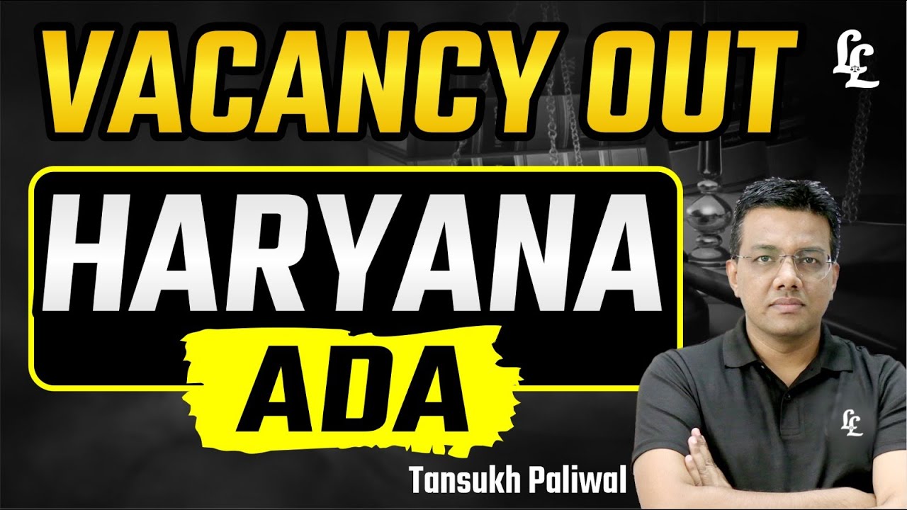 Haryana ADA 2025 Vacancy Out 255 Posts | Tansukh Paliwal | Linking Laws
