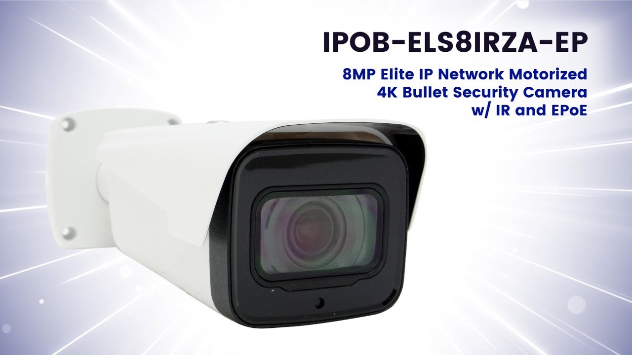 8MP Elite IP Network Motorized 4K Bullet Security Camera w/ IR and EPoE IPOB-ELS8IRZA-EP