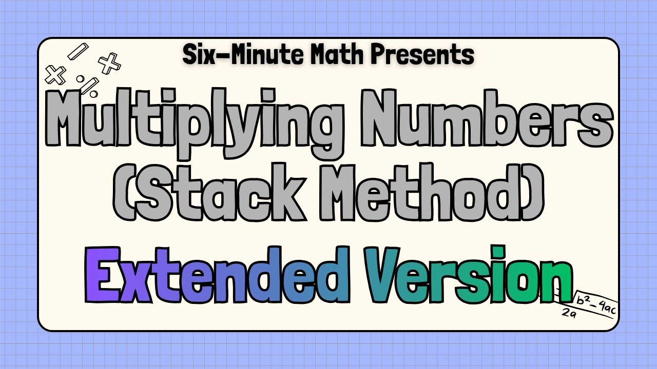 Multiplying Numbers (Stack Method) - Extended Version