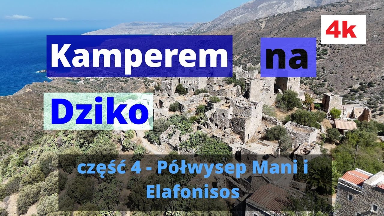 część 4 - Kamperem na dziko 2024 - Półwysep Mani i Elafonisis