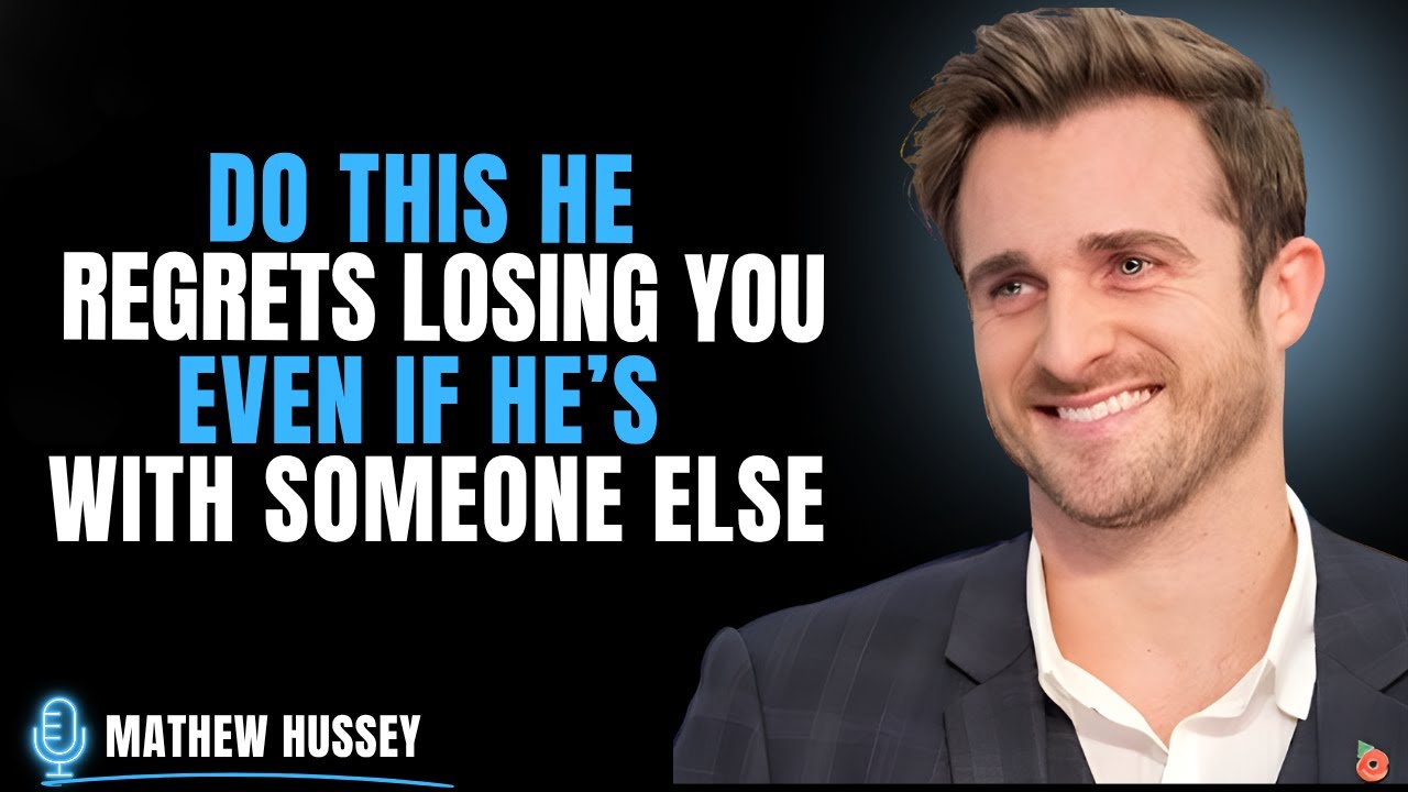 Make Him REGRET Losing You &ndash; Even If He's Moved On | Matthew Hussey Relationship Advice