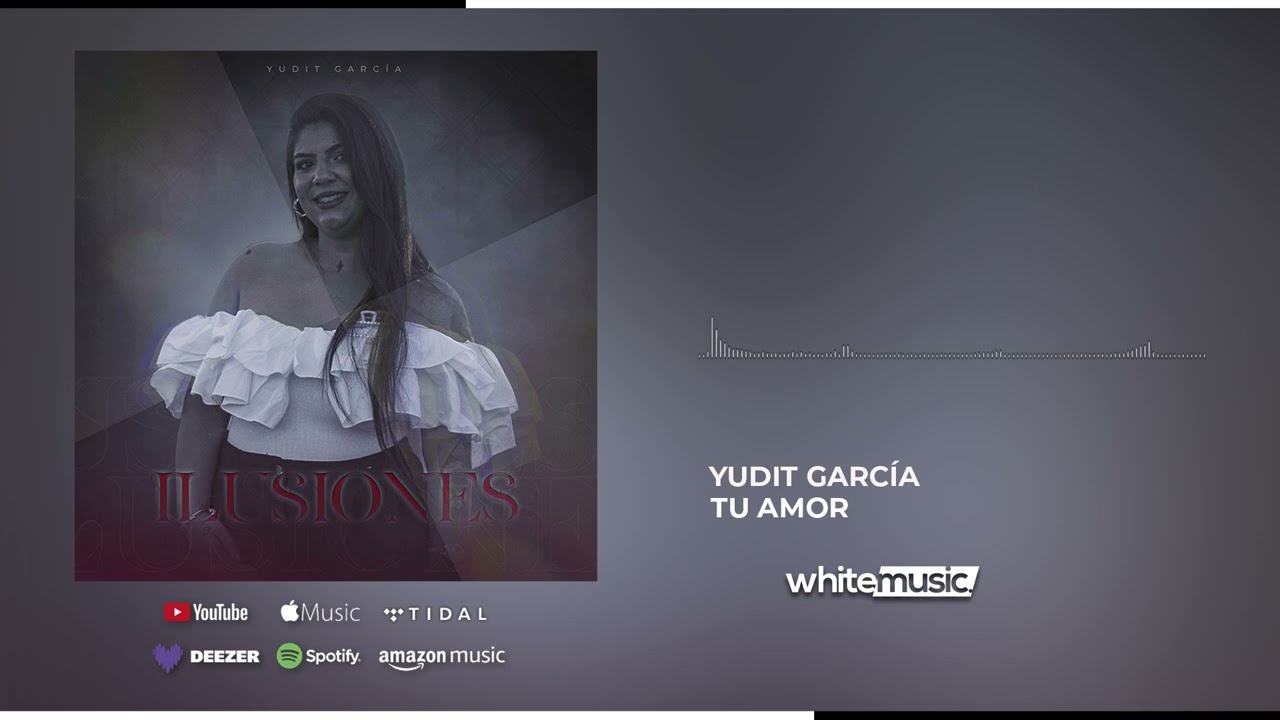 Yudit Garc&iacute;a - Tu Amor (Visualizer)