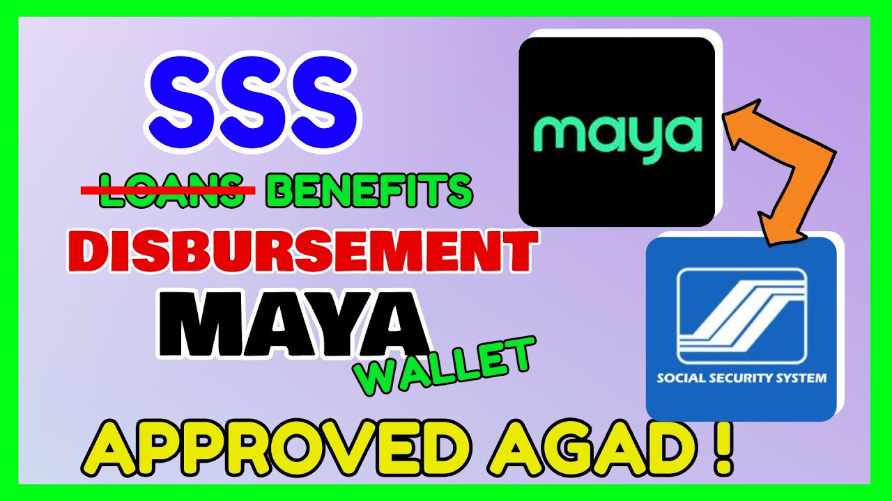 SSS Maya Disbursement: How to Enroll Maya to SSS Benefits Disbursement Online