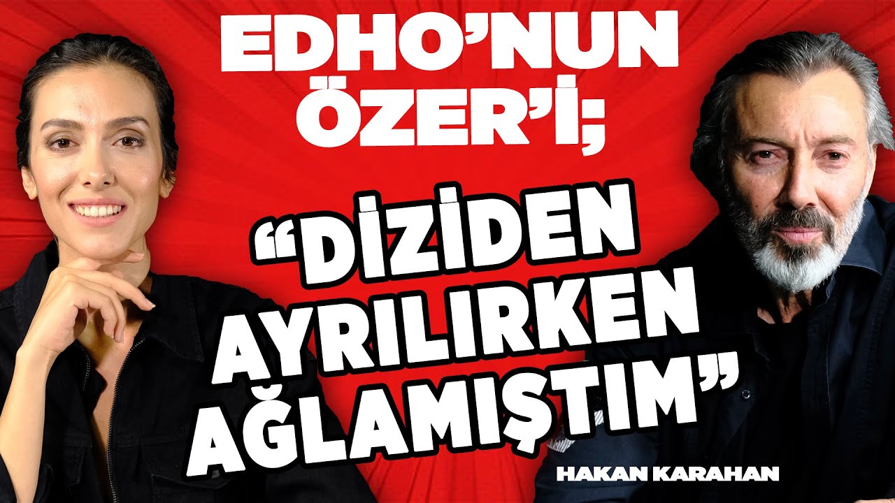 &Uuml;nl&uuml; Oyuncu Hakan Karahan Hayatına Dair Konuştu...| 