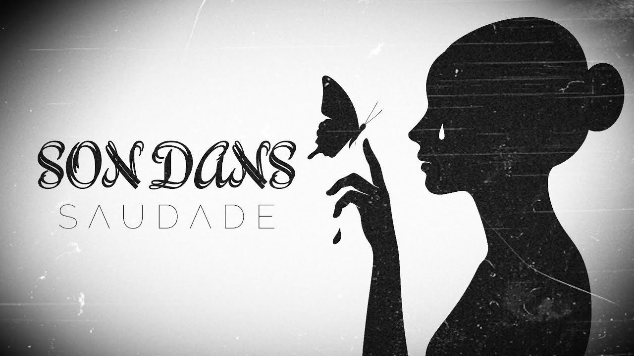 Saudade - Son Dans