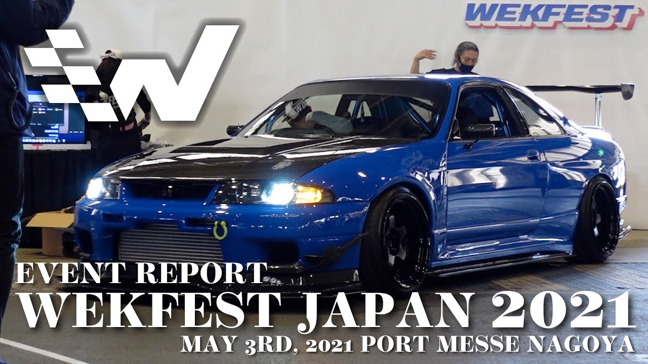 EVENT REPORT!!!  WEKFEST JAPAN at MAY 3RD, 2021 PORT MESSE NAGOYA 搬入〜準備編