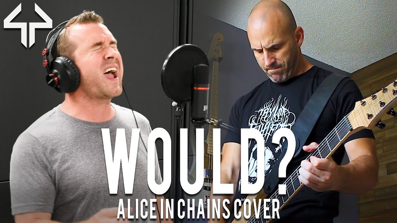 Alice In Chains - Would? Cover (Thick44 & Myagi)