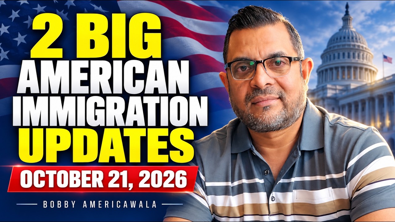 2 Big American Immigration Updates | October 21, 2026