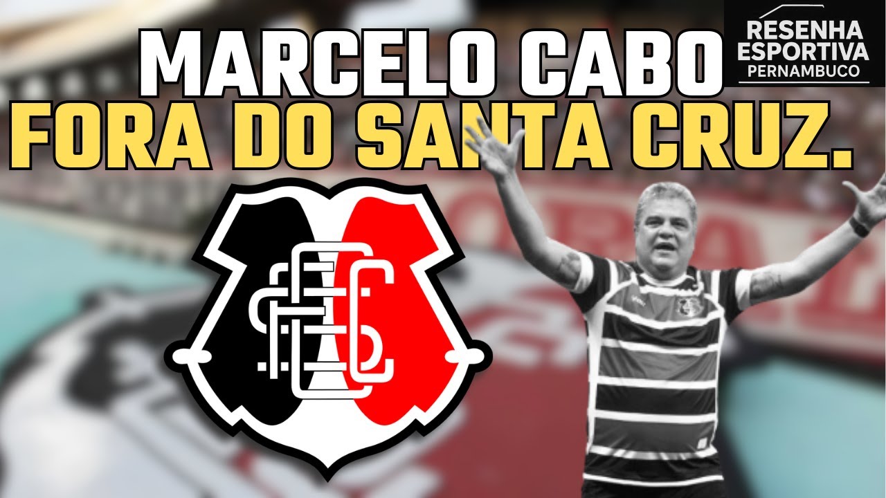 🚨URGENTE, MARCELO CABO NÃO É MAIS O TREINADOR DO SANTA CRUZ FUTEBOL CLUBE .