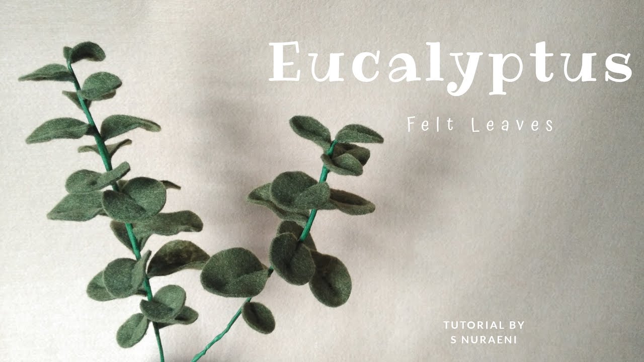 Felt Eucalyptus Leaves Tutorial - Felt Leaves DIY - Tutorial Felt 