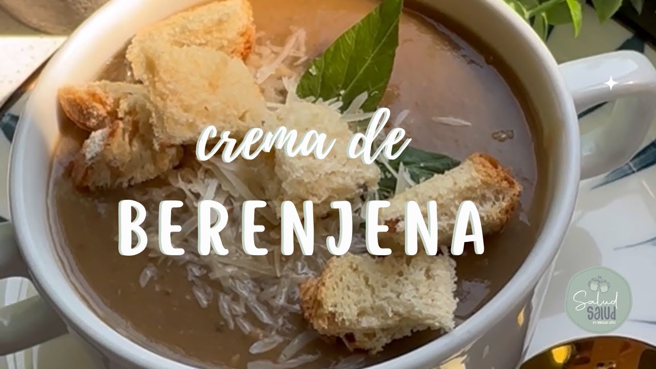Crema de Berenjena  🍵🍆