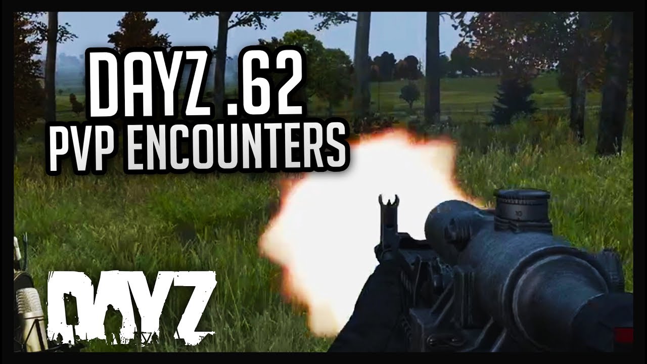 DayZ .62 PvP Encounters!