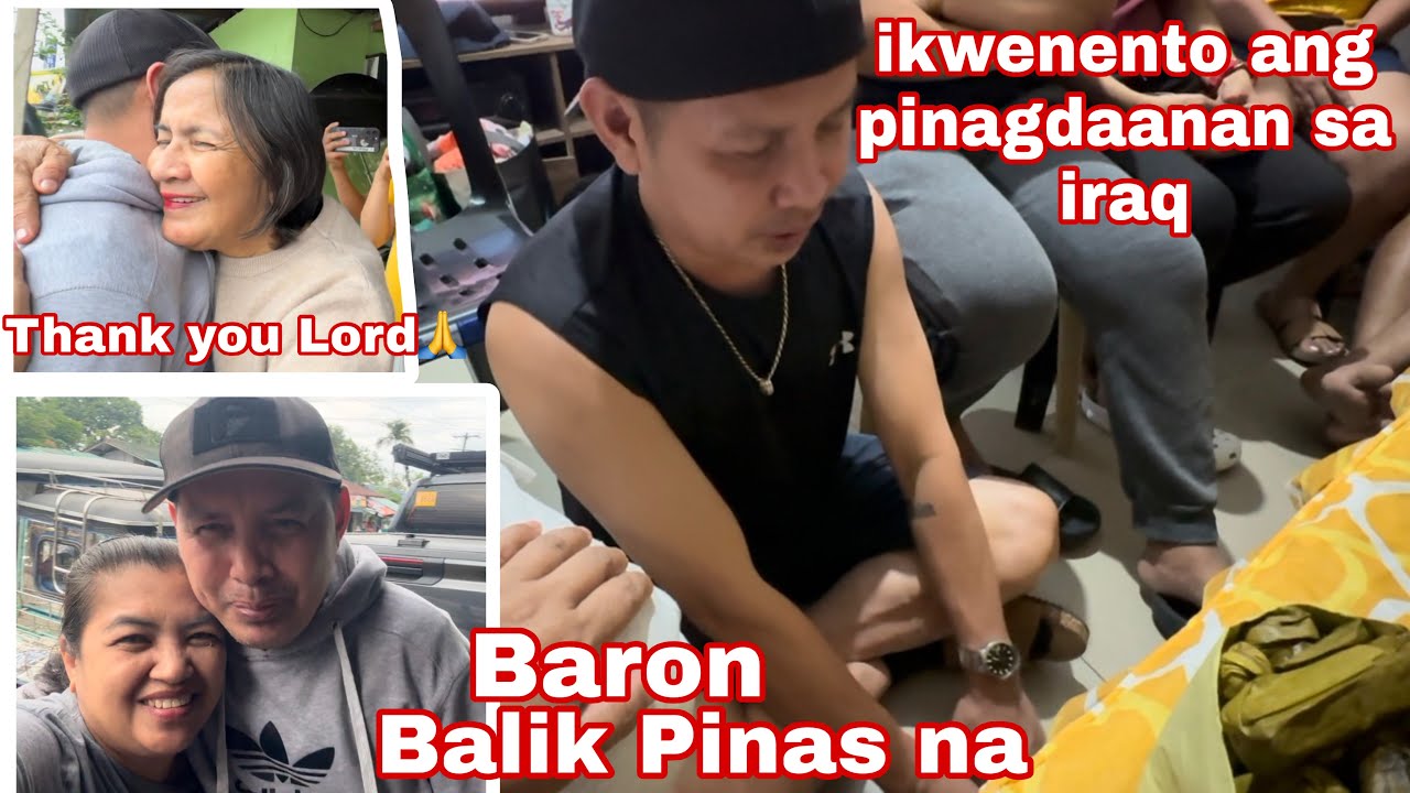 Balik Pinas na si Baron + ikwenento ang mga pinagdaanan para lang makalabas ng iraq