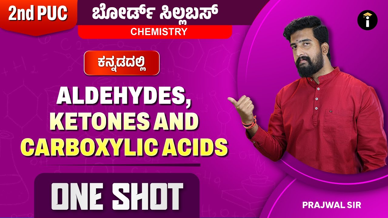 Aldehydes, Ketones and Carboxylic Acids - 08| One Shot | 2nd PUC Karnataka | Chemistry | In Kannada